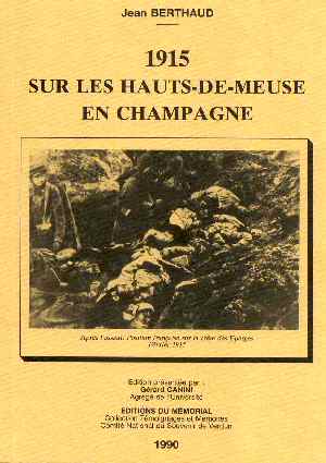 1915 sur les Hauts de Meuse, en Champagne (Jean Berthaud - Ed. 1990)